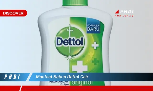 manfaat sabun dettol cair