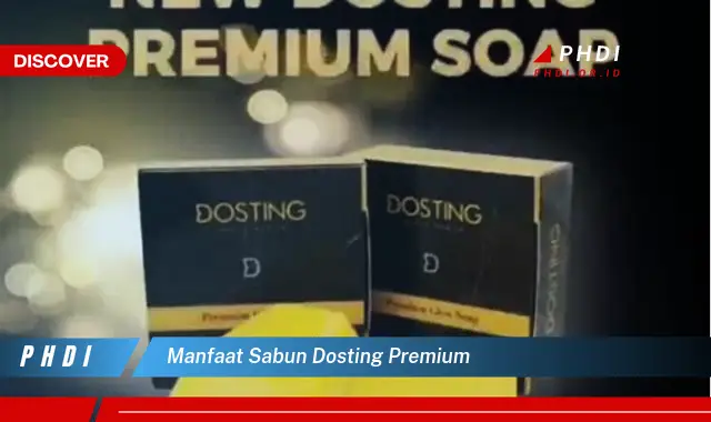 manfaat sabun dosting premium