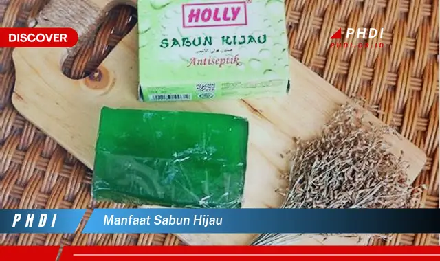 manfaat sabun hijau