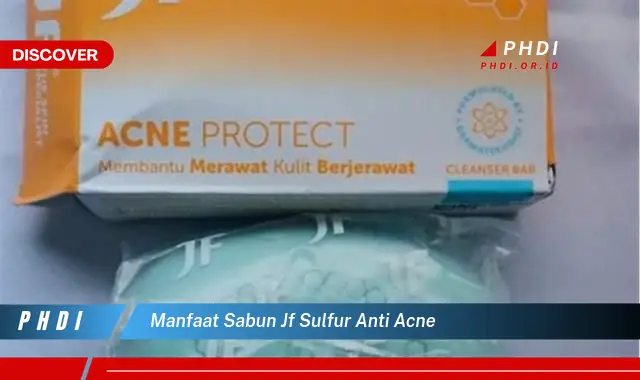 manfaat sabun jf sulfur anti acne