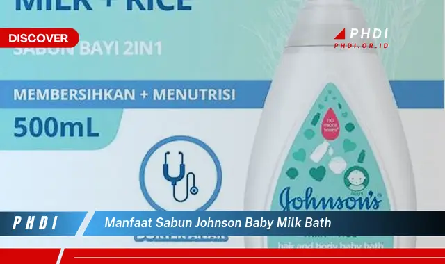 manfaat sabun johnson baby milk bath