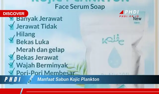 manfaat sabun kojic plankton