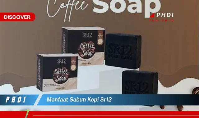 manfaat sabun kopi sr12