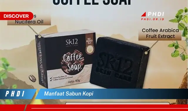 manfaat sabun kopi