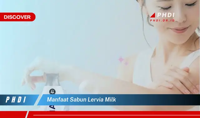 manfaat sabun lervia milk