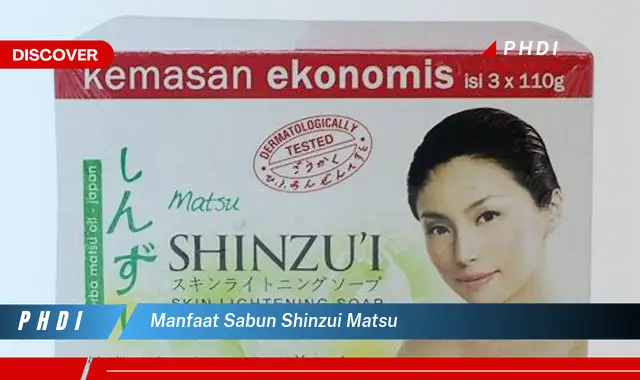 manfaat sabun shinzui matsu