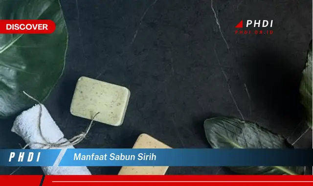 manfaat sabun sirih