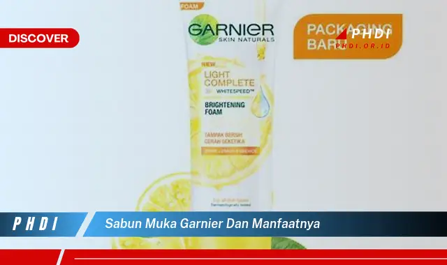 sabun muka garnier dan manfaatnya