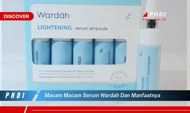 macam macam serum wardah dan manfaatnya