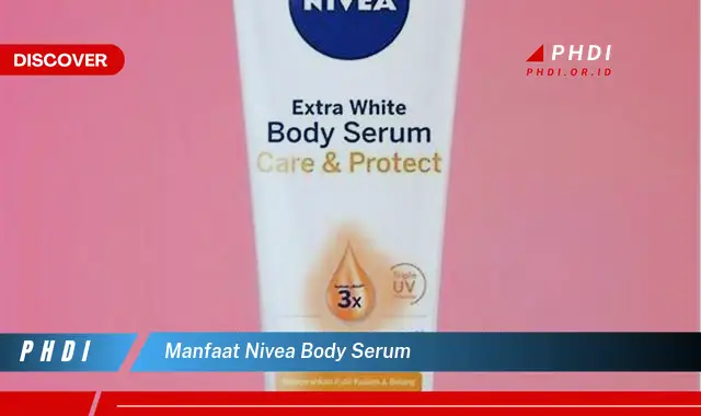 manfaat nivea body serum