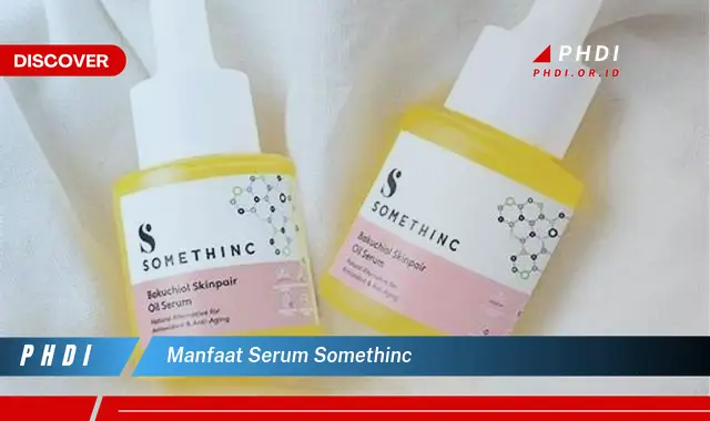 manfaat serum somethinc