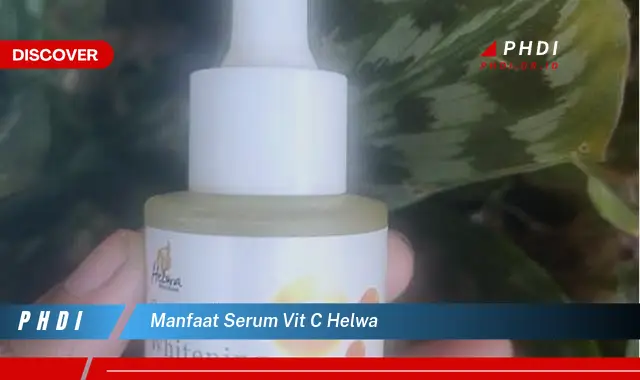 manfaat serum vit c helwa