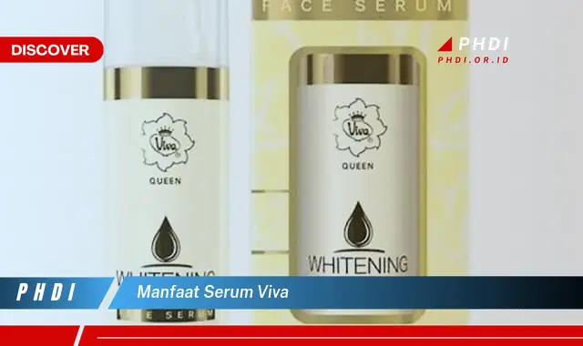 manfaat serum viva