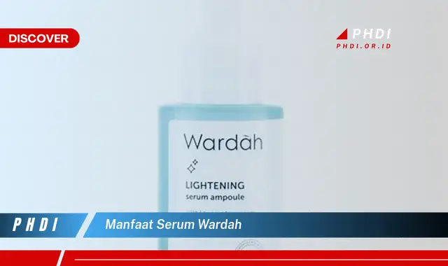 manfaat serum wardah