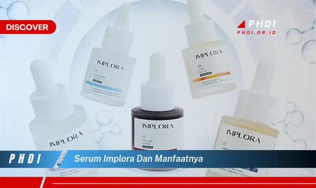 serum implora dan manfaatnya