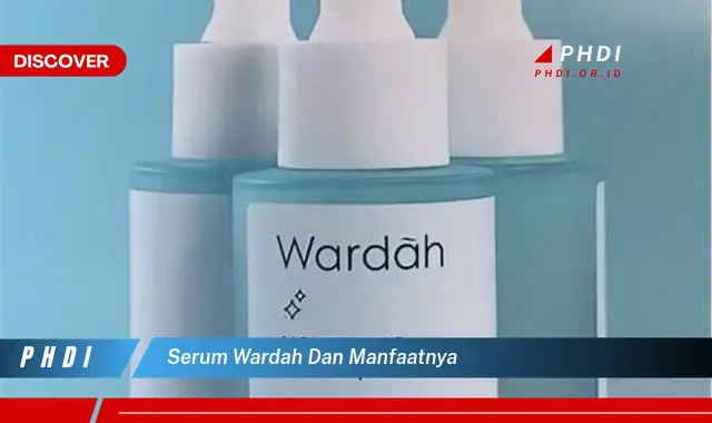 serum wardah dan manfaatnya