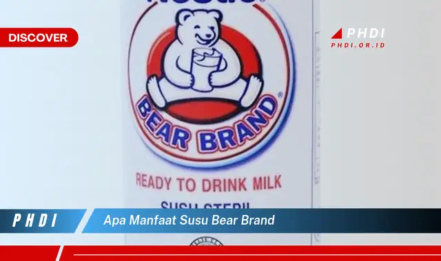 apa manfaat susu bear brand