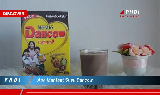 apa manfaat susu dancow