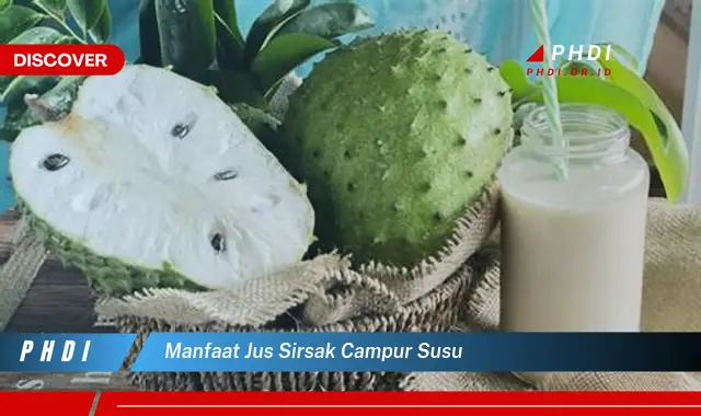 manfaat jus sirsak campur susu