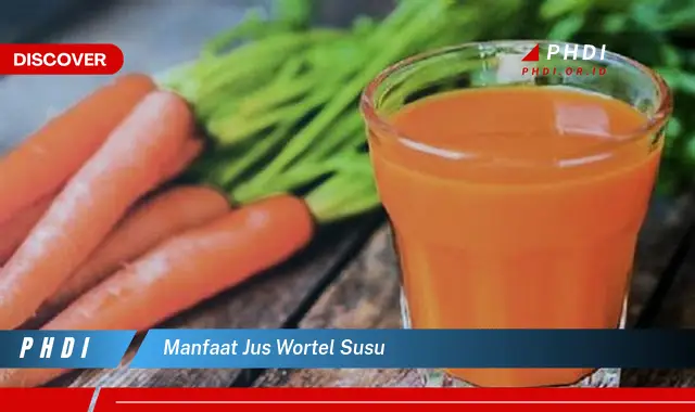 manfaat jus wortel susu