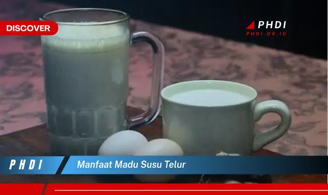 manfaat madu susu telur