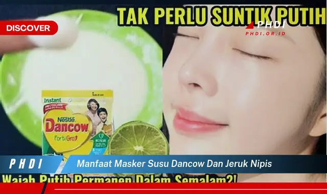 manfaat masker susu dancow dan jeruk nipis