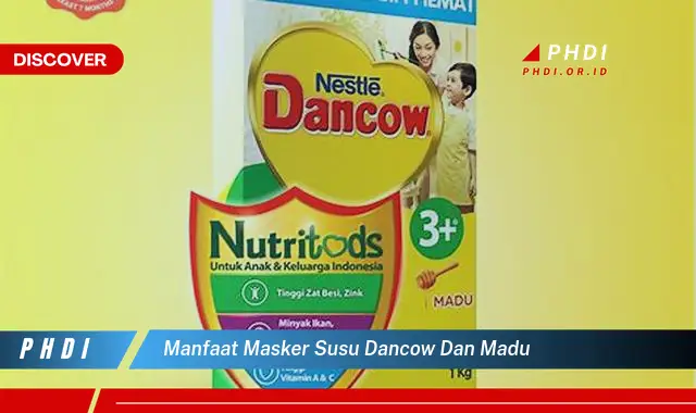 manfaat masker susu dancow dan madu