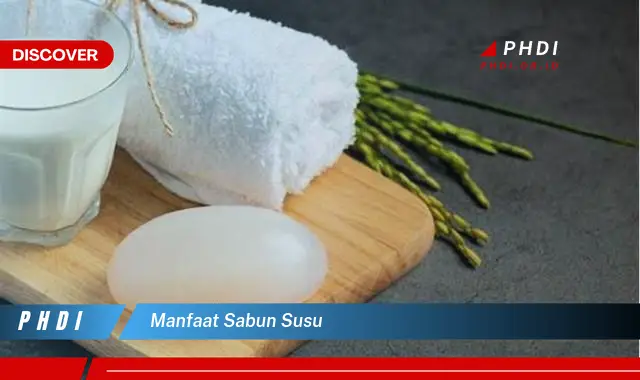 manfaat sabun susu