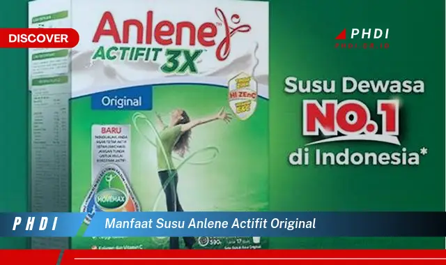 manfaat susu anlene actifit original