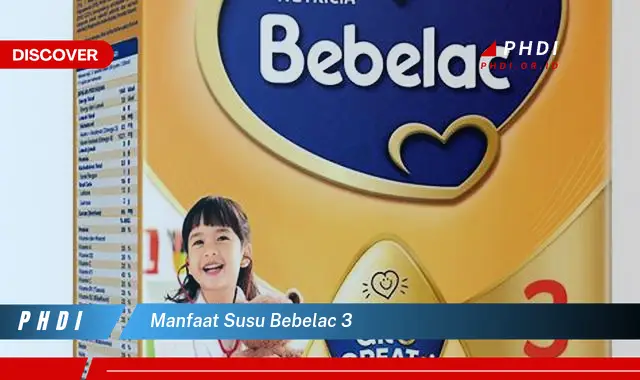 manfaat susu bebelac 3