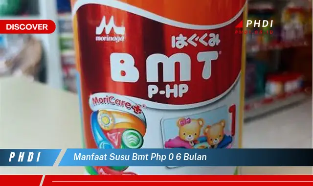 manfaat susu bmt php 0 6 bulan