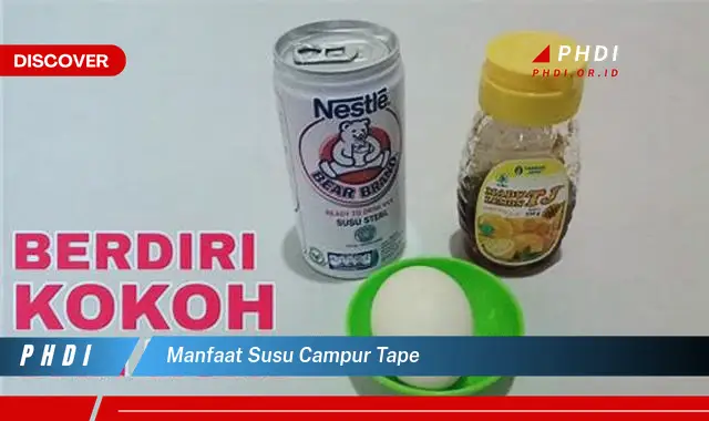 manfaat susu campur tape