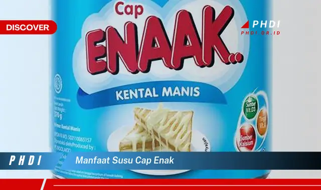 manfaat susu cap enak