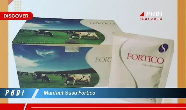 manfaat susu fortico