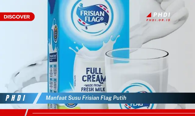 manfaat susu frisian flag putih