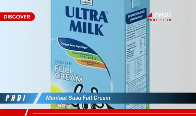 manfaat susu full cream