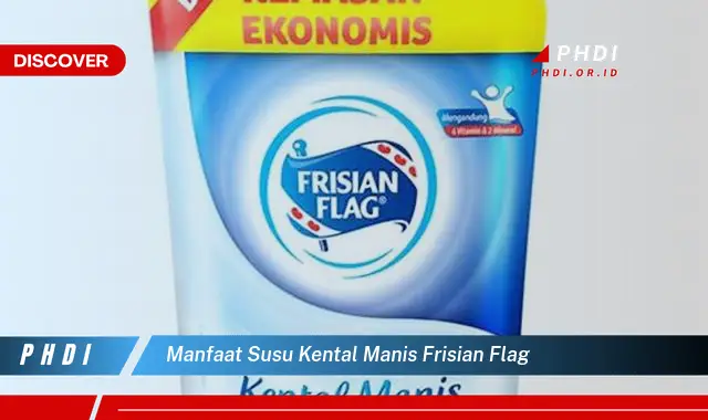 manfaat susu kental manis frisian flag