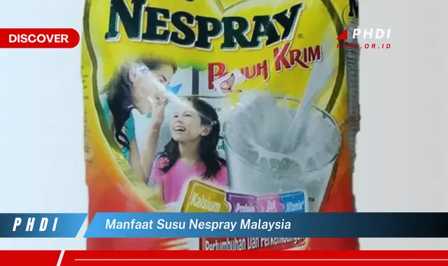 manfaat susu nespray malaysia