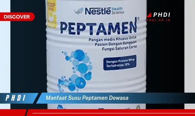 manfaat susu peptamen dewasa