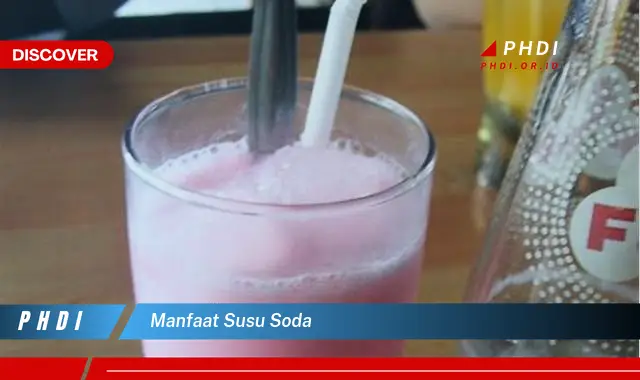 manfaat susu soda