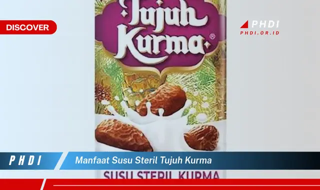 manfaat susu steril tujuh kurma