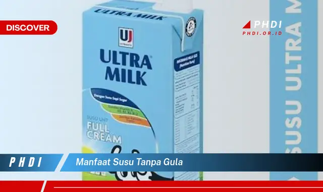 Ketahui Manfaat Susu Tanpa Gula yang Bikin Kamu Penasaran