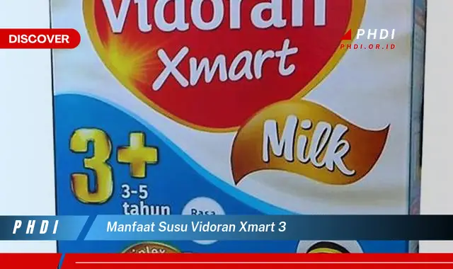 manfaat susu vidoran xmart 3