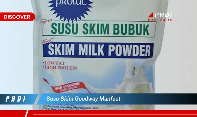 susu skim goodway manfaat