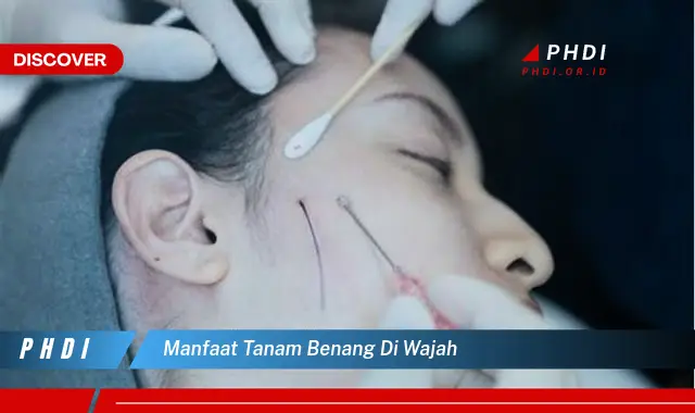 manfaat tanam benang di wajah