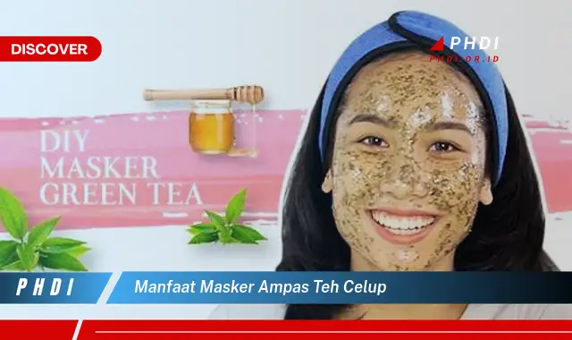 manfaat masker ampas teh celup