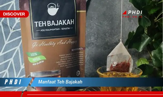 manfaat teh bajakah