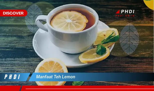 manfaat teh lemon