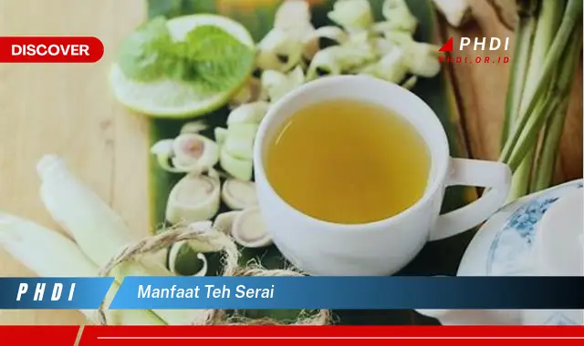 manfaat teh serai