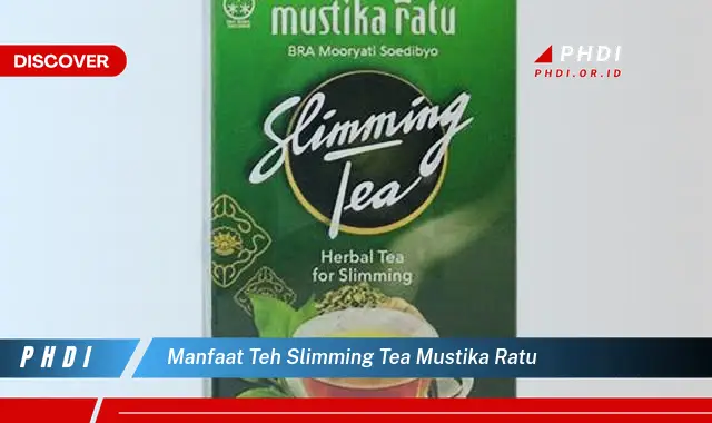 manfaat teh slimming tea mustika ratu